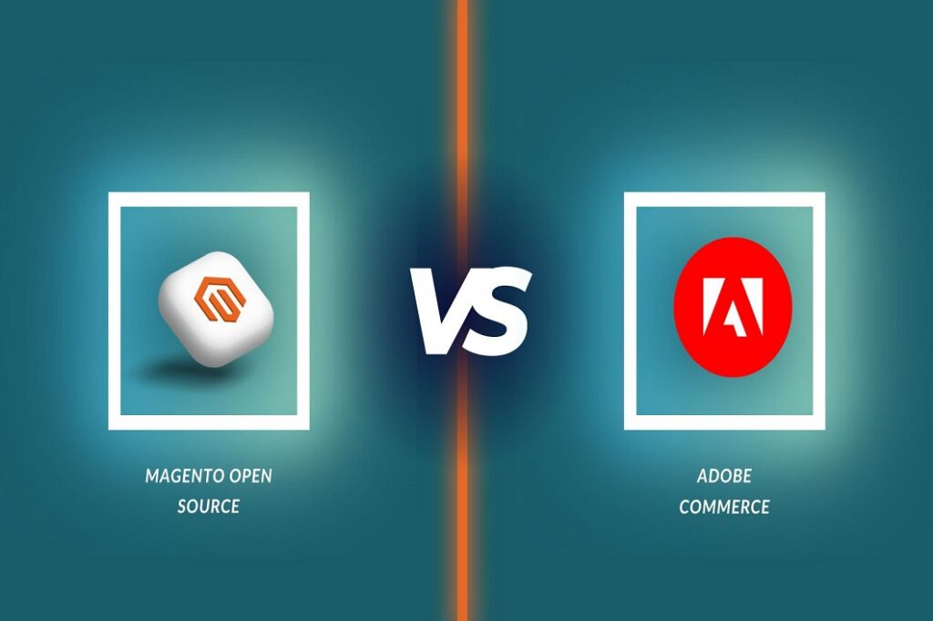 Magento Open Source vs Adobe Commerce