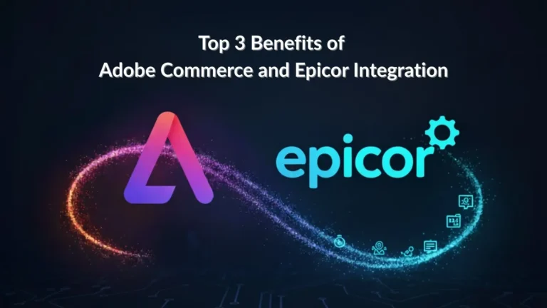 Top 3 Benefits of Adobe Commerce and Epicor Integration_11zon