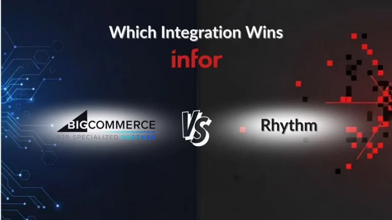 Infor BigCommerce vs Rhythm_ Which Integration Wins